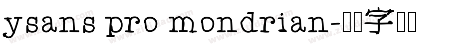 ysans pro mondrian字体转换